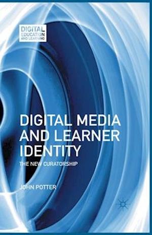 Digital Media and Learner Identity