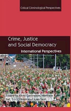 Crime, Justice and Social Democracy