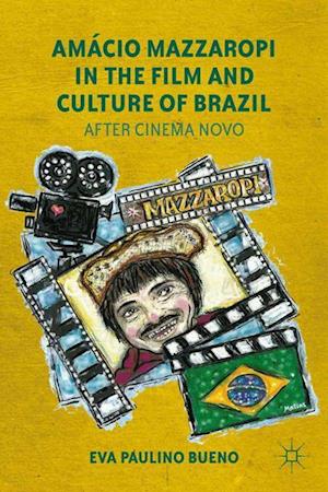 Amácio Mazzaropi in the Film and Culture of Brazil