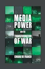 Media Power and The Transformation of War