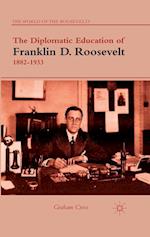 The Diplomatic Education of Franklin D. Roosevelt, 1882–1933