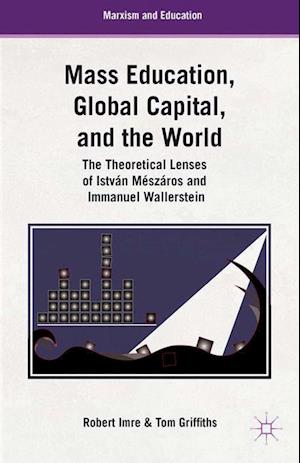 Mass Education, Global Capital, and the World