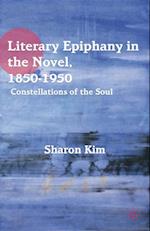 Literary Epiphany in the Novel, 1850–1950