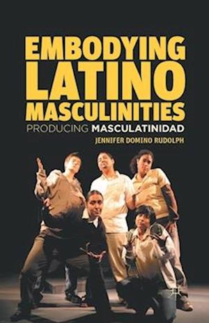 Embodying Latino Masculinities