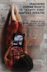 Imagining Human Rights in Twenty-First Century Theater