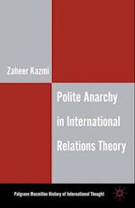 Polite Anarchy in International Relations Theory