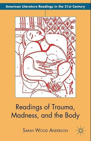 Readings of Trauma, Madness, and the Body