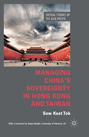 Managing China's Sovereignty in Hong Kong and Taiwan