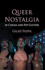 Queer Nostalgia in Cinema and Pop Culture