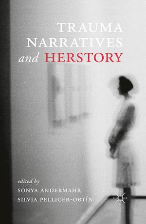 Trauma Narratives and Herstory