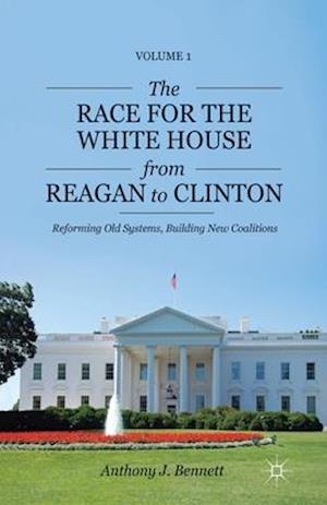 The Race for the White House from Reagan to Clinton