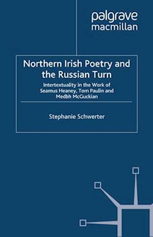 Northern Irish Poetry and the Russian Turn