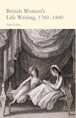 British Women's Life Writing, 1760-1840