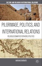 Pilgrimage, Politics, and International Relations