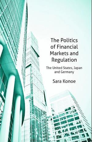 The Politics of Financial Markets and Regulation