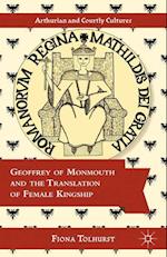 Geoffrey of Monmouth and the Translation of Female Kingship