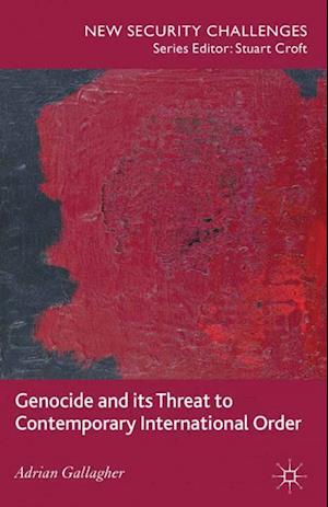 Genocide and its Threat to Contemporary International Order