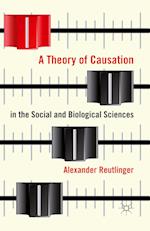 A Theory of Causation in the Social and Biological Sciences