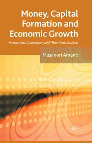 Money, Capital Formation and Economic Growth