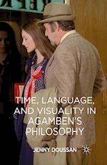 Time, Language, and Visuality in Agamben's Philosophy