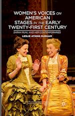 Women's Voices on American Stages in the Early Twenty-First Century