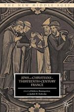 Jews and Christians in Thirteenth-Century France