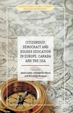 Citizenship, Democracy and Higher Education in Europe, Canada and the USA