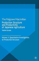 Production Structure and Productivity of Japanese Agriculture