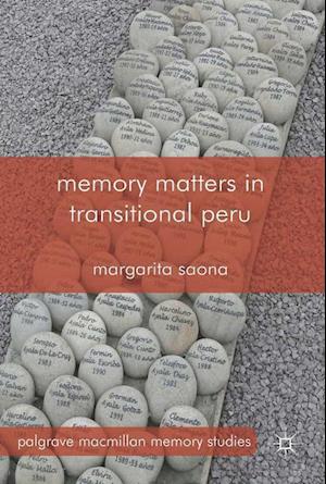 Memory Matters in Transitional Peru