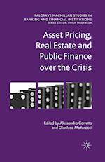 Asset Pricing, Real Estate and Public Finance over the Crisis
