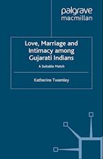 Love, Marriage and Intimacy among Gujarati Indians