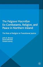Ex-Combatants, Religion, and Peace in Northern Ireland