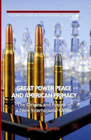 Great Power Peace and American Primacy