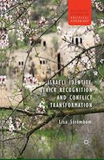 Israeli Identity, Thick Recognition and Conflict Transformation