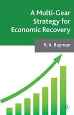 A Multi-Gear Strategy for Economic Recovery