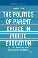 The Politics of Parent Choice in Public Education