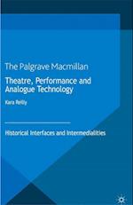 Theatre, Performance and Analogue Technology