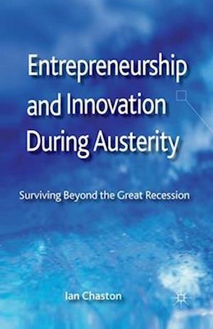 Entrepreneurship and Innovation During Austerity