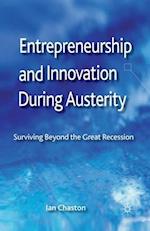 Entrepreneurship and Innovation During Austerity