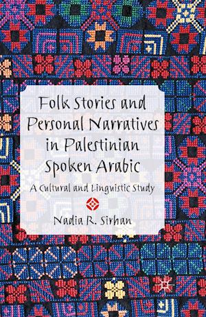 Folk Stories and Personal Narratives in Palestinian Spoken Arabic