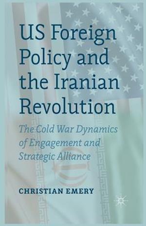 US Foreign Policy and the Iranian Revolution