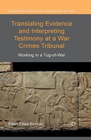 Translating Evidence and Interpreting Testimony at a War Crimes Tribunal