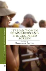 Italian Women Filmmakers and the Gendered Screen