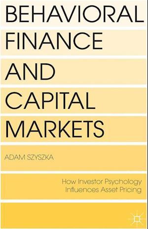 Behavioral Finance and Capital Markets