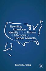 Rewriting American Identity in the Fiction and Memoirs of Isabel Allende