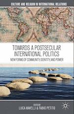 Towards a Postsecular International Politics
