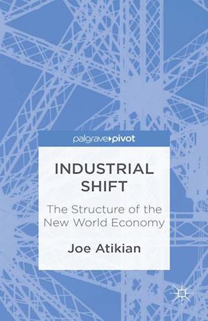 Industrial Shift: The Structure of the New World Economy