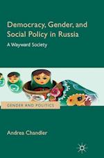 Democracy, Gender, and Social Policy in Russia
