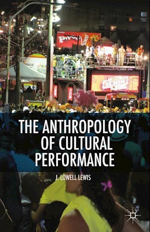 The Anthropology of Cultural Performance