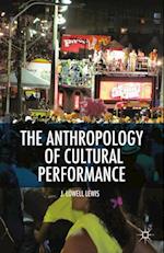 The Anthropology of Cultural Performance